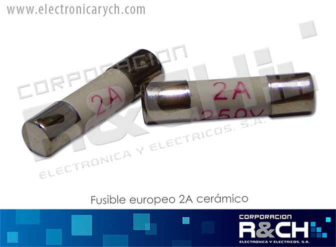 FE-2AC fusible europeo 2A ceramico
