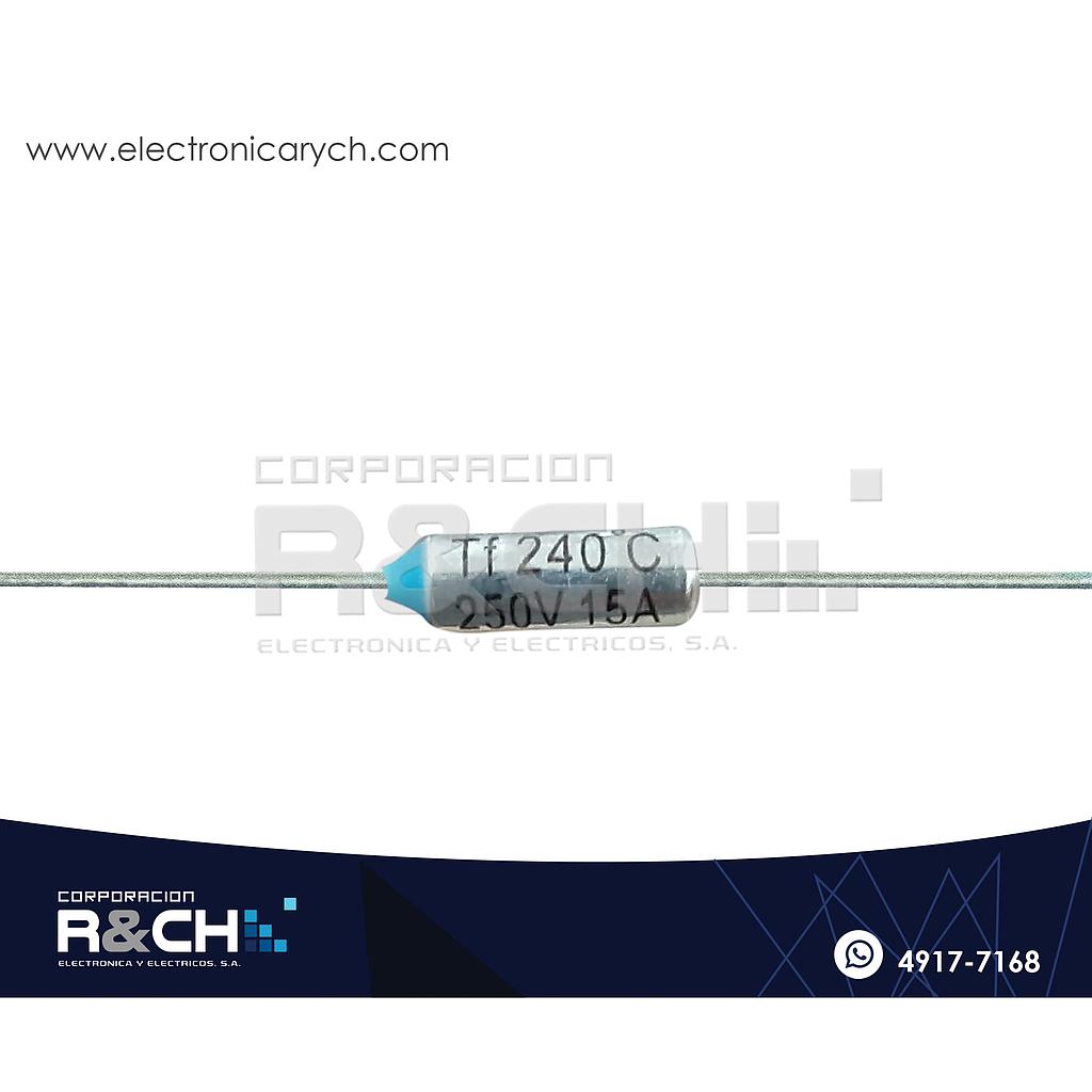 FT-240F Fusible Termico 240ºC 250V 15A