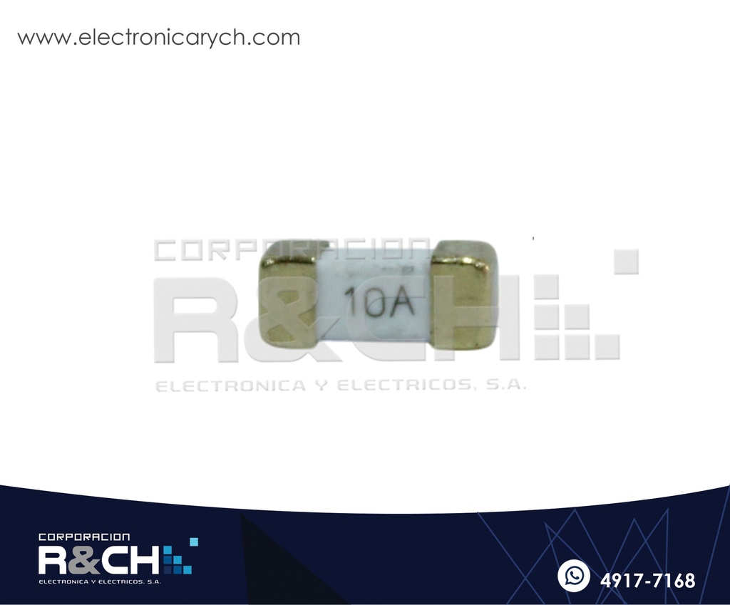 FS-1810 Fusible 10A SMD 1808 Accion Rapida