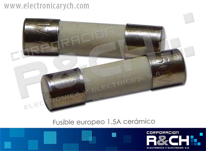 FE-1.5AC fusible europeo 1.5A  ceramico