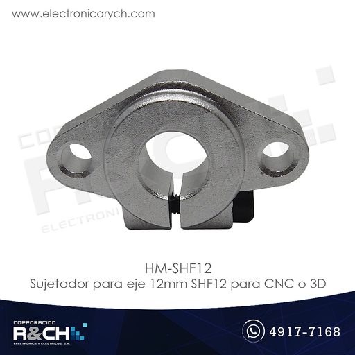 [HM-SHF12] HM-SHF12 sujetador para eje 12mm SHF12 para CNC o 3D