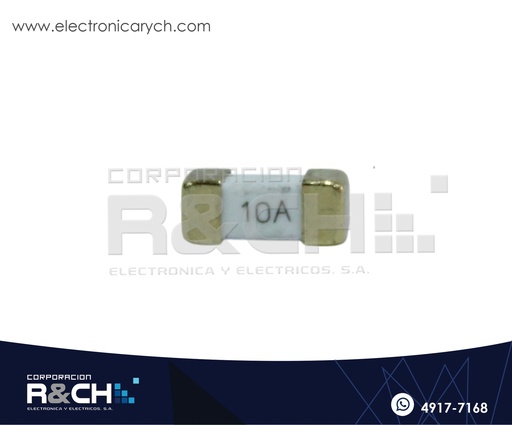 [FS-1810] FS-1810 Fusible 10A SMD 1808 Accion Rapida