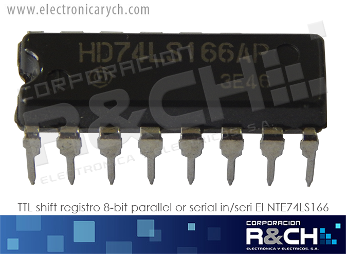 NTE74166 TTL shift registro 8-bit  parallel or serial in/seri 74LS166